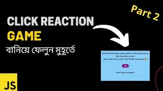 02 Build a Click Reaction  js Game Bangla Tutorial
