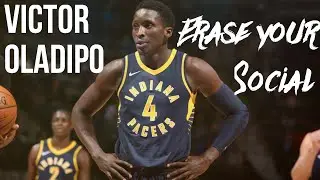 Victor Oladipo Mix - Erase Your Social