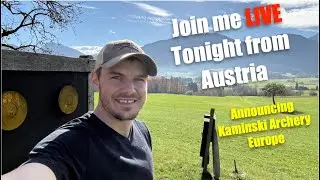 Join me LIVE from Austria Tonight 6PM for Kaminski Archery Europe Launch