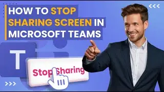 How to Stop Sharing Screen in Microsoft Teams