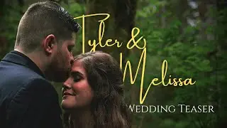 MELISSA + TYLER | Wedding Teaser