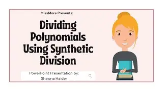 Lesson 7 | Dividing Polynomials Using Synthetic Division | MissMore