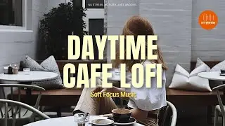 Sweet Daytime Café | Ep.3 | Lofi | Soft Jazzhop [3hours]