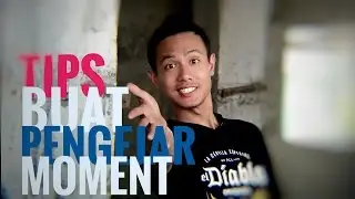Tips Buat Pengejar Moment