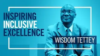 Inspiring Inclusive Excellence with Principal Wisdom Tettey