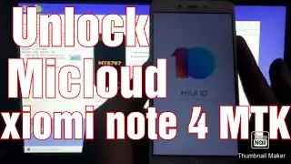 UNLOCK micloud/Bypass Micloud Xiomi Note 4 (NIKEL) MIUI 10