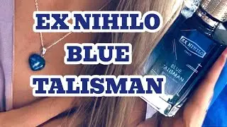 Аура элегантности и тайны / Blue Talisman Ex Nihilo