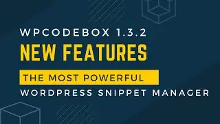 Exciting New Features in WPCodeBox 1.3.2