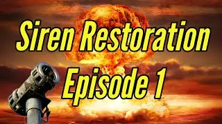 Air Raid Siren Restoration Episode 1