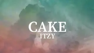 ITZY - Cake (Han/Rom/Eng) Lyrics