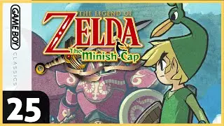 The Legend of Zelda: Minish Cap | What did you do! | Part 25