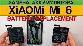 Xiaomi Mi 6 - Battery Replacement Disassembly