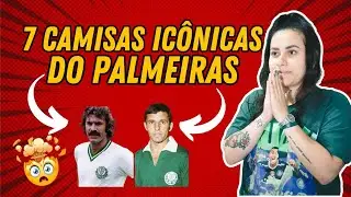 7 CAMISAS ICÔNICAS DO PALMEIRAS
