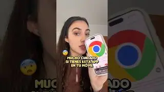 ⚠️ CUIDADO con la app de Google Chrome 