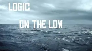 Logic- On The Low
