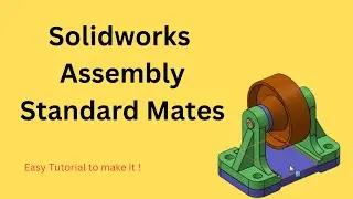 Solidworks Assembly Standard Mates Exercise 1