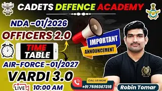 NDA 1 2026 Officers 2.0 & Airforce 1 2027 Vardi 3.0 Batch | Time Table & Important Announcement