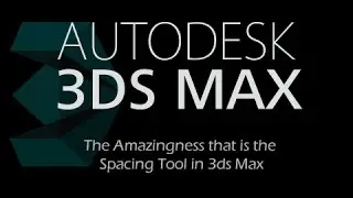 The Amazing Spacing Tool - 3ds Max 2015