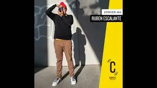 #84 - Ruben Escalante - Studio Manager & Mentor