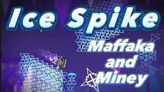 Этот уровень состоит из одного объекта∆ Ice Spike by:Maffaka and Miney