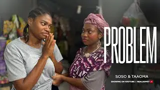 Problem ( SOSO FT TAAOMA )