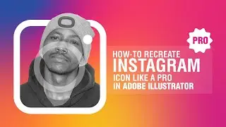 HOW TO RECREATE INSTAGRAM ICON LIKE A PRO IN ADOBE ILLUSTRATOR