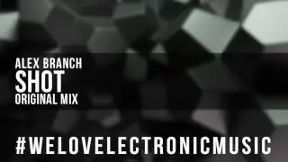 Alex Branch   Shot Original Mix