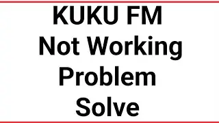 KUKU FM not Working Problem Solve | KUKU Work Nahi Kar Raha hai