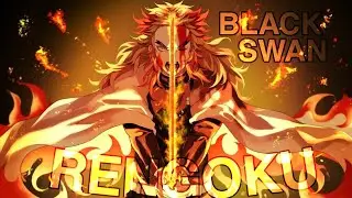 RENGOKU edit - Black Swan - BTS -  Kimetsu no Yaiba - Anime edit