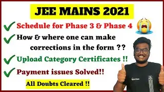 JEE Mains 2021 | April & May Sessions New Dates | Payment Issues Solved 