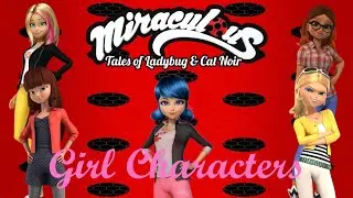 Miraculous Ladybug Girls (Get To Know Them!)