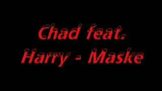 Chad feat. Harry - Maske (German RnB)