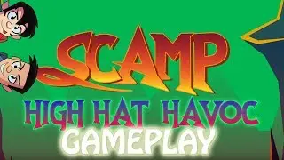 SCAMP - High Hat Havoc - GAMEPLAY | Goofin Group