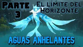 Aguas anhelantes - Parte 3 : El Límite del Horizonte - Guía // GENSHIN IMPACT en ESPAÑOL