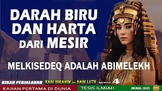 🔴 Melkisedek Mertua Nabi Ibrahim |Kisah Perjalanan Nabi Ibrahim Bag4|