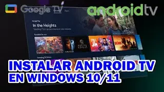 Install Android TV or Google TV Latest Version on Windows 11/10 - 2023