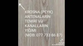 Krosna (peyk) antenalarınin  təmiri və kanalların yığımı üçun bu nömrəyə zəng edə bilərsiz👍👍