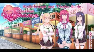 Highschool Romance - Walkthrough | Trophy Guide | Achievement Guide