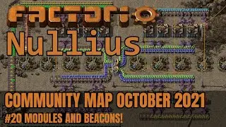 Modules & Beacons! | Factorio Nullius | Community Map October 2021 #20