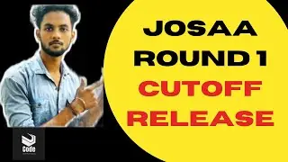 JOSAA Round 1 Cutoff Released  | JOSAA Cutoff 2021 Round 1|