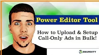 Google Adwords Power Editor Tool - Set Up Call-Only Ads in Bulk!