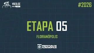 [AO VIVO] Volta SC 2026 - Etapa 05 | Florianópolis | 70 km (06/09)