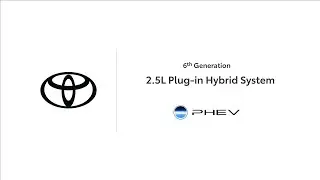6th Generation 2.5L Plug-in Hybrid System