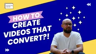 How to Create Video Content That Converts (Even If You're Not a Video Expert)