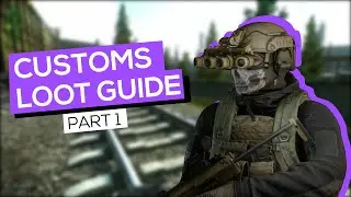 CUSTOMS LOOT GUIDE: Escape From Tarkov 2022 Customs Loot Spawn Locations Pt. 1 (Version 12.12)