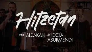 HITZETAN - ALDAKAN feat. IDOIA ASURMENDI y LAURA MARCOS (2024)