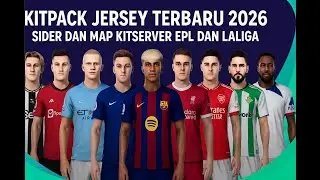 EPL and La Liga 2026 Kitpacks and How to Install the Latest Map Sider | KitServer PES 21 & Footba...