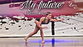 Dance Moms - My future - Audioswap
