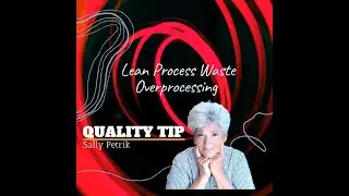 Identify  waste  - Over-processing