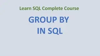 42. GROUP BY Statement SQL